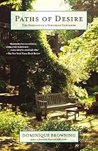 Paths of Desire: The Passions of a Suburban Gardener