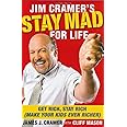 Jim Cramer's Stay Mad for Life: Get Rich, Stay Rich (Make Your Kids Even Richer)