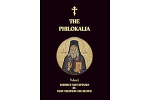 The Philokalia Volume 1: Saint Anthony the Great, Saint Macarius the Great, Venerable Abba Isaiah, Saint Mark the Ascetic, Abba Evagrius (Orthodox Christian Publications)