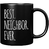 Best Neighbor Ever Goodbye Housewarming Gift Farewell Welcome Appreciation Ceramic Coffee Mug 11 oz Black