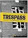 Trespass. A History of Uncommissioned Urban Art by