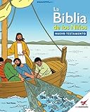 La Biblia de los Niños - Nuevo Testamento: La Biblia de los Niños (Spanish Edition) by