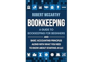 Bookkeeping: A Guide to Bookkeeping for Beginners and Basic Accounting Principles along with What You Need to Know About Star