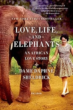 Love, Life, and Elephants: An African Love Story