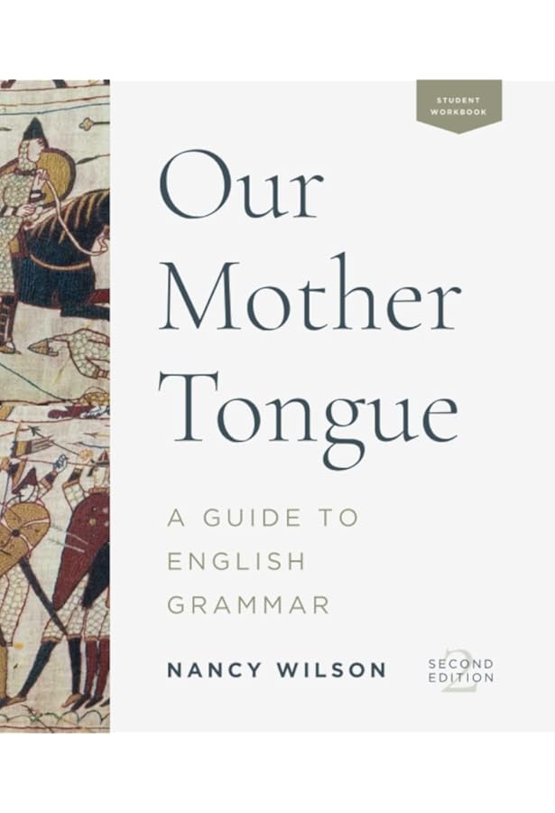 Our Mother Tongue A Guide To English Grammar Wilson Nancy Amazon Com Books
