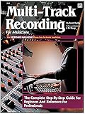 Multi-Track Recording for Musicians (Keyboard Magazine Library for Electronic Musicians) by Brent Hurtig