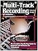 Multi-Track Recording for Musicians (Keyboard Magazine Library for Electronic Musicians) by Brent Hurtig
