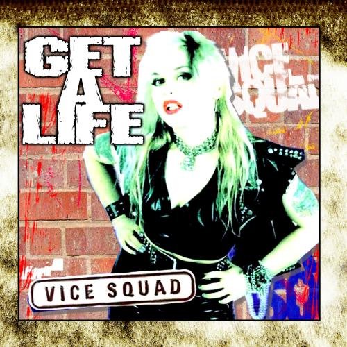 Vice Squad - Get a Life - Zortam Music