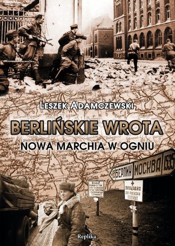 Berlinskie wrota. Nowa Marchia w ogniu (polish)