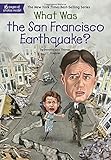 What Was the San Francisco Earthquake?