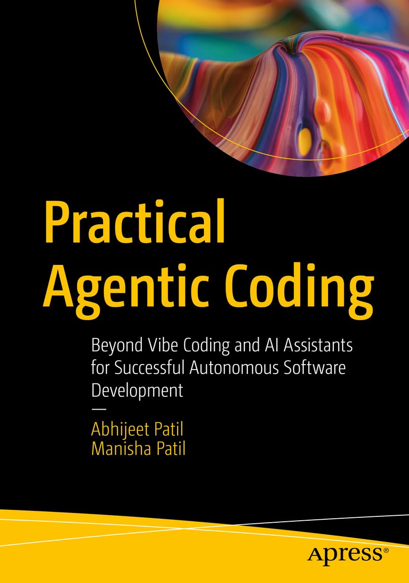 Practical Agentic Coding: Beyond Vibe Coding and AI Assistants for Successful Autonomous Software Development