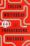 The Underground Railroad (Oprah's Book Club): A Novel