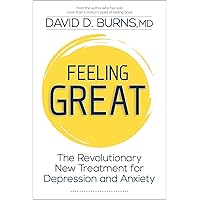 Feeling Great: The Revolutionary New Treatment for Depression and Anxiety