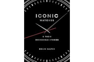 Iconic watches: & Their Incredible Stories