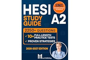 HESI A2 Study Guide: A Comprehensive Test Prep Book with 10 Practice Tests, 2250+ Fully Explained Questions, Effective Strategies + Digital Flashcards