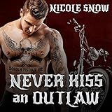 Never Kiss an Outlaw: Deadly Pistols MC Romance (Outlaw Love), Book 2