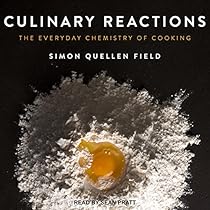 Culinary Reactions: The Everyday Chemistry of Cooking Culinary Reactions: The Everyday Chemistry of Cooking