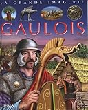 La Grande Imagerie Fleurus: Les Gaulois (French Edition) by
