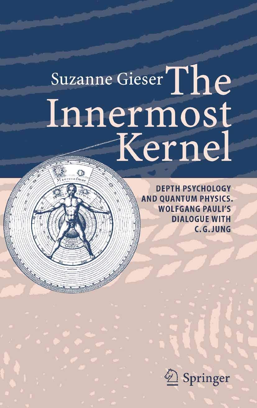 The Innermost Kernel: Depth Psychology and Quantum