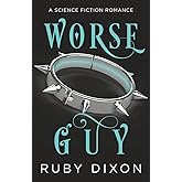 Worse Guy: A SciFi Alien Villain Romance