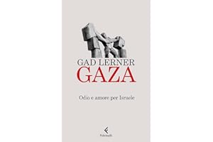 Gaza: Odio e amore per Israele (Italian Edition)