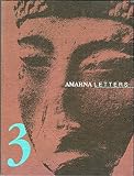 Paperback Amarna Letters (Essays on Ancient Egypt ca. 1390-1310 B.C.,) Volume Three, Winter 1994 Book