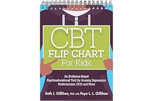 CBT Flip Chart for Kids: An Evidence-Based Psychoeducational Tool for Anxiety, Depression, Perfectionism, OCD, and More