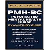 PMH-BC Psychiatric-Mental Health Nurse Certification Exam Study Guide 2026&ndash;2027: Comprehensive Review, Practice Questions, and Detailed Answer Explanations for ANCC Certification Success