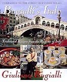 Bugialli's Italy: Traditional Recipes From The Regions Of Italy Bugialli's Italy: Traditional Recipes From The Regions Of Italy