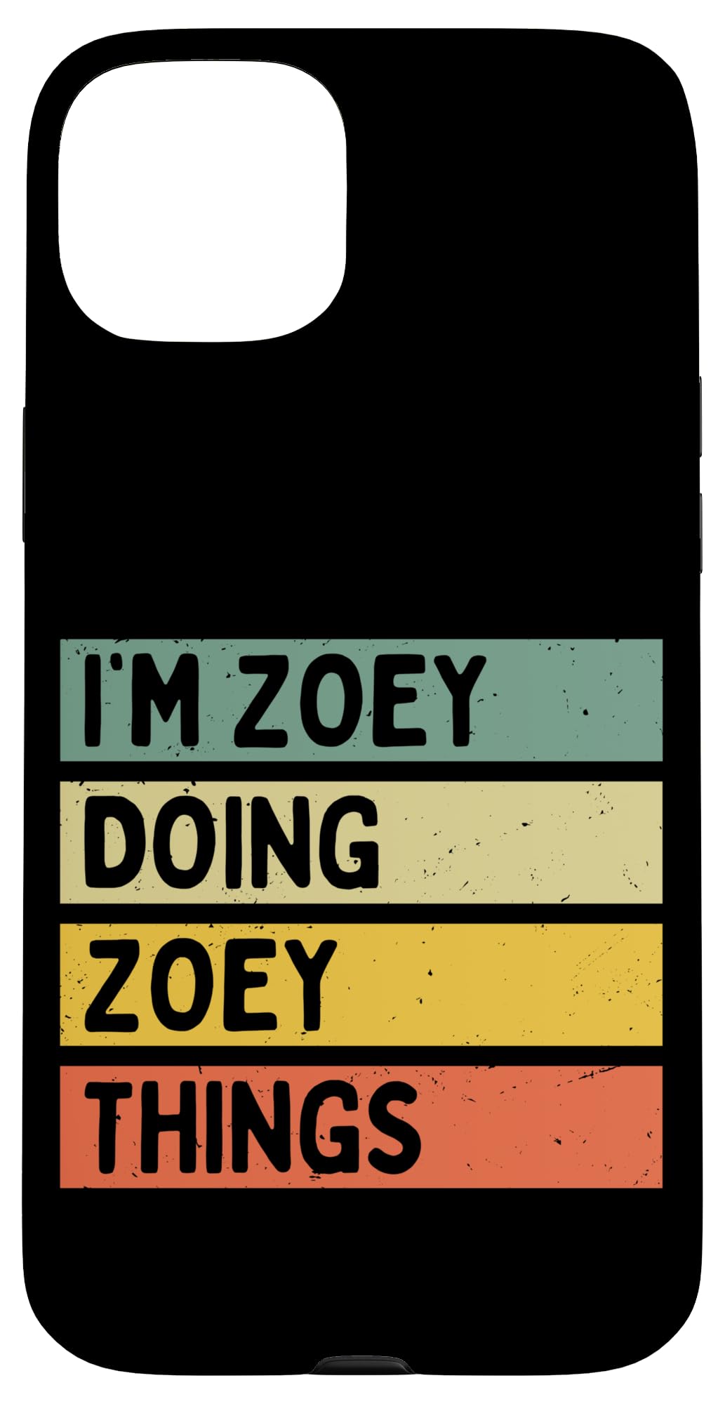 iPhone 15 Plus I'm Zoey Doing Zoey Things Funny Personalized Quote Case