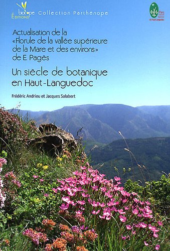 Un  siècle de botanique en Haut-Languedoc