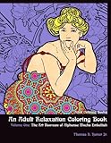 Adult Coloring Books:: An Adult Relaxation Coloring Book | Volume One: The Art Nouveau of Alphonse Mucha Embellish by 