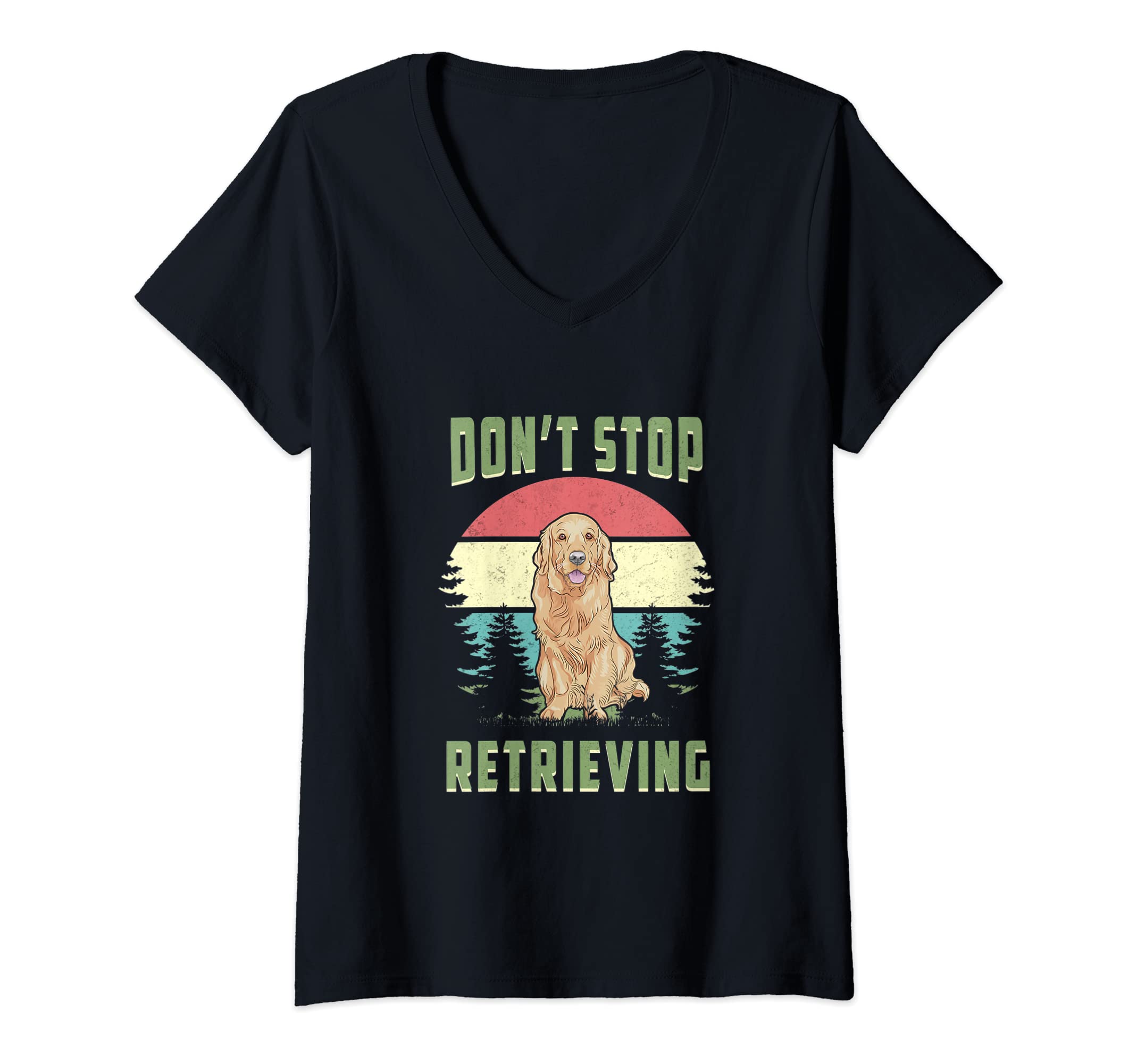 Womens Don't Stop Retrieving Golden Retriever Pet Animal Puppy Paws V-Neck T-Shirt