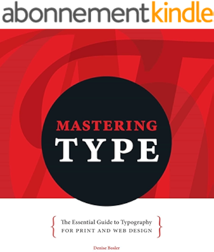 Download Mastering Type: The Essential Guide to Typography for Print and Web Design (English Edition) PDF