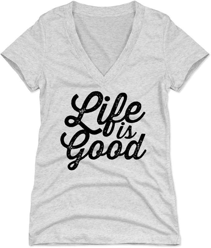 Motivational Women's Shirt Life is Good Clothing