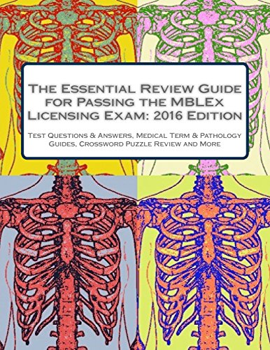 The Essential Review Guide for Passing the MBLEx Licensing Exam: 2016 Edition: Includes Practice Tes