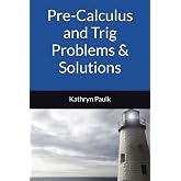 Pre-Calculus and Trig Problems &amp; Solutions