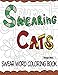 Swearing Cats: A Swear Word Coloring Book featuring hilarious cats : Sweary Coloring Books : Cat Coloring Books (Swearing Animals) by Thiago Ultra