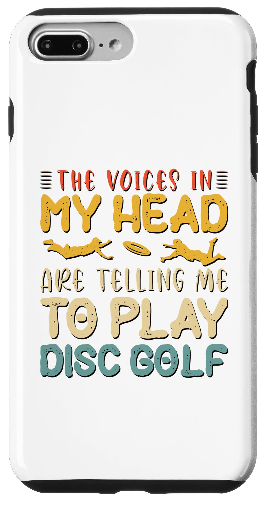 In My Head Are Telling Me to play Disc Golf Case for iPhone 7 Plus/8 Plus