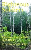 Righteous Soldiers: Righteous Survival EMP Saga, Book 4 by 