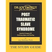 Post Traumatic Slave Syndrome: Study Guide