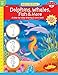 Watch Me Draw: Dolphins, Whales, Fish & More