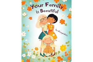 Your Family Is Beautiful: Series of Inclusive Books for Children, Toddler Books About Love and Family, Books for Kids About Different Types of Families