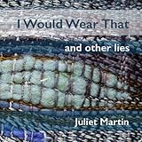 I Would Wear That: A Self-Absorbed Study in Non-Functional Weaving