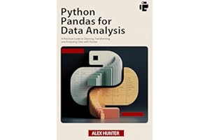Python Pandas for Data Analysis: A Practical Guide to Cleaning, Transforming, and Analyzing Data with Pandas