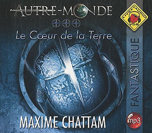 Autre-monde: 03: Le coeur de la terre