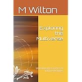 Exploring the Multiverse: Unveiling the Cosmos of Infinite Realities