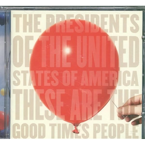 The Presidents of the United States of America - The Presidents of The Presidents of the United States of America - The Presidents of