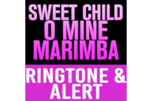 Sweet Child O' Mine Marimba Ringtone and Alert