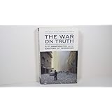 The War On Truth: 9/11, Disinformation And The Anatomy Of Terrorism